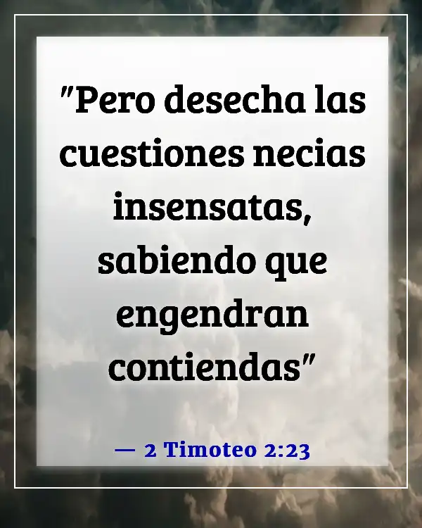 Versículo de la Biblia sobre cuestionar la fe de alguien (2 Timoteo 2:23)