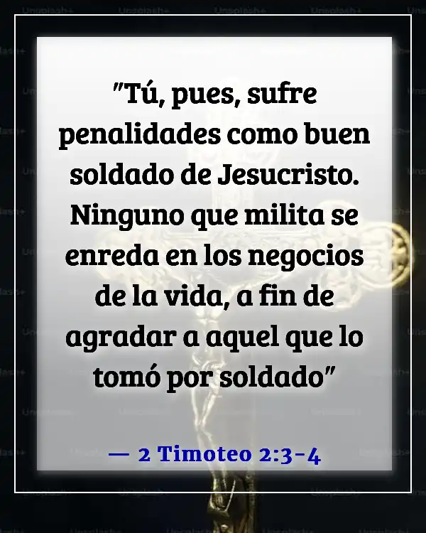 Versículos de la Biblia sobre dejar a la familia por Dios (2 Timoteo 2:3-4)