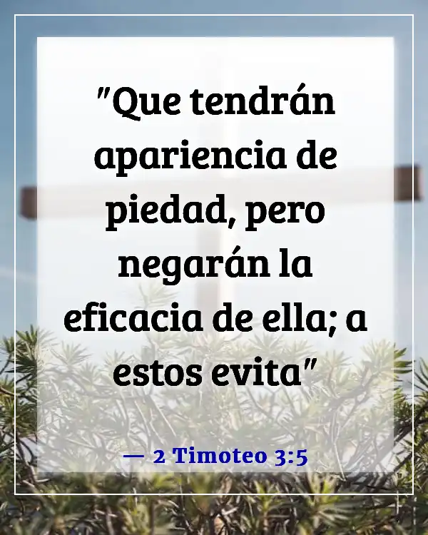 Versículos de la Biblia sobre ir a la iglesia por las razones equivocadas (2 Timoteo 3:5)