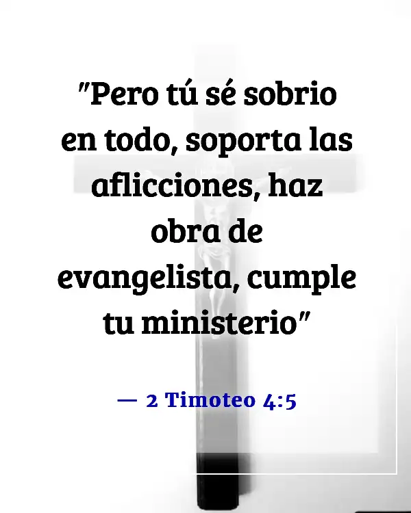 Versículos de la Biblia sobre Dios llamándonos a servir (2 Timoteo 4:5)