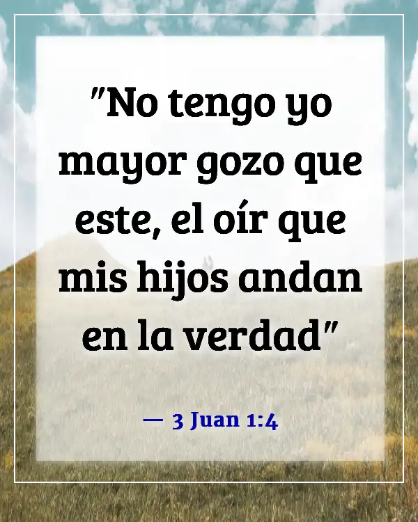 Versículos de la Biblia sobre la felicidad familiar (3 Juan 1:4)