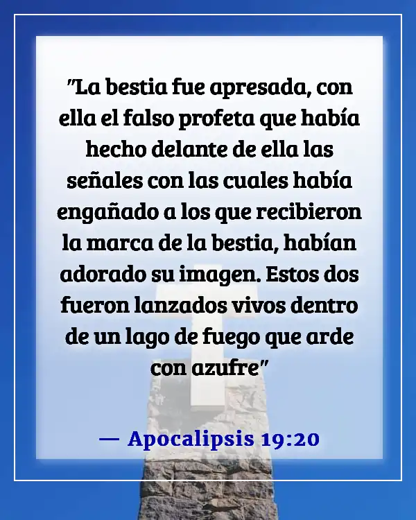 Versículos de la Biblia sobre el engaño en los últimos días (Apocalipsis 19:20)