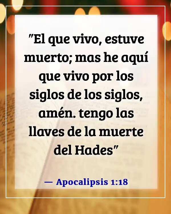 Versículos de la Biblia sobre aceptar la muerte (Apocalipsis 1:18)