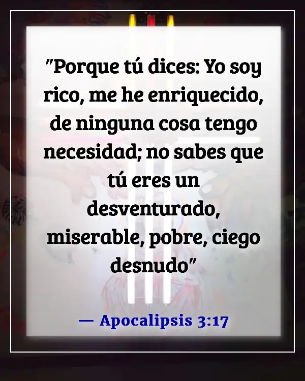 Versículos bíblicos sobre advertencia a los ricos (Apocalipsis 3:17)