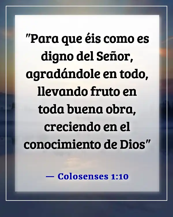 Versículos de la Biblia sobre Reconocer a Dios en Todos Tus Caminos (Colosenses 1:10)