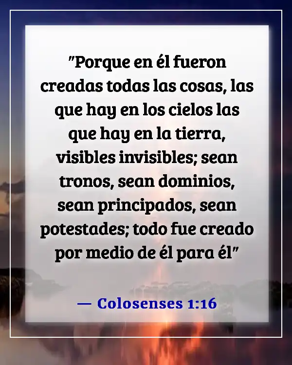 Versículos de la Biblia sobre la belleza de la naturaleza (Colosenses 1:16)