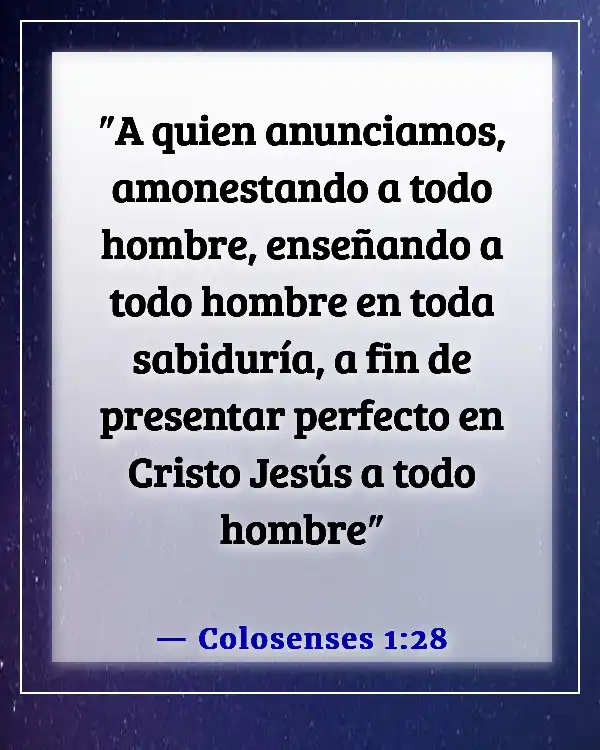 Versículos de la Biblia para animar a los líderes de grupos pequeños (Colosenses 1:28)