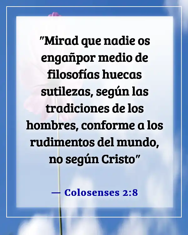 Versículos de la Biblia sobre el engaño en los últimos días (Colosenses 2:8)