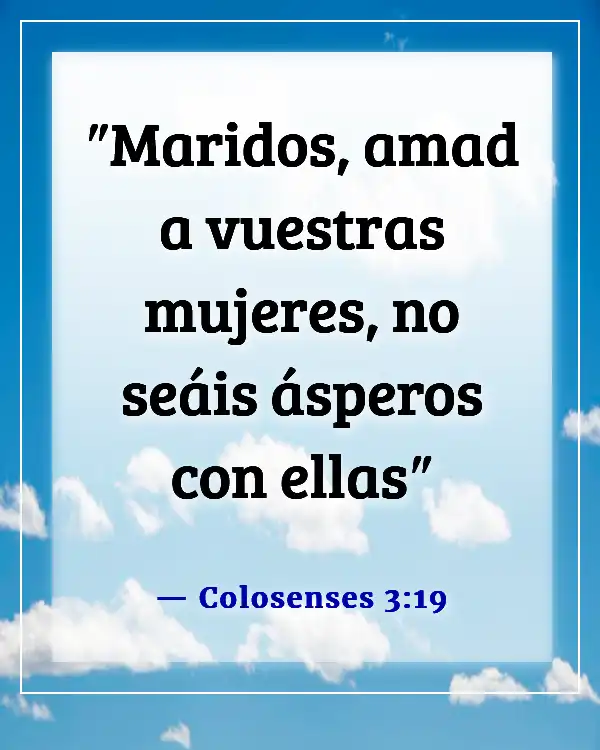 Versículos de la Biblia para sanar un matrimonio roto (Colosenses 3:19)