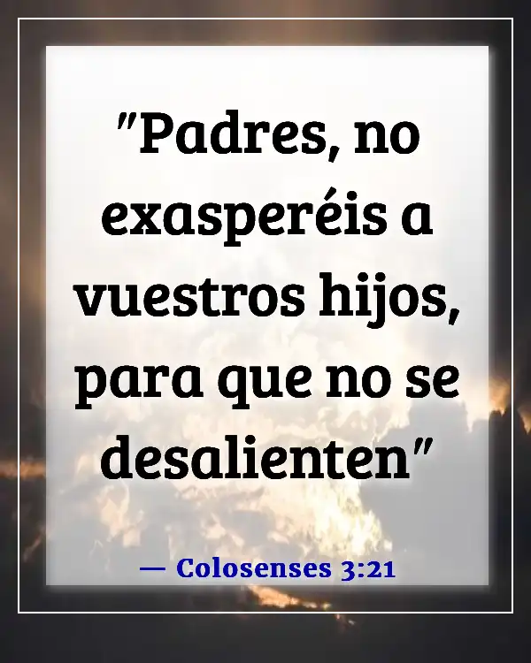 Versículos de la Biblia sobre la disciplina (Colosenses 3:21)