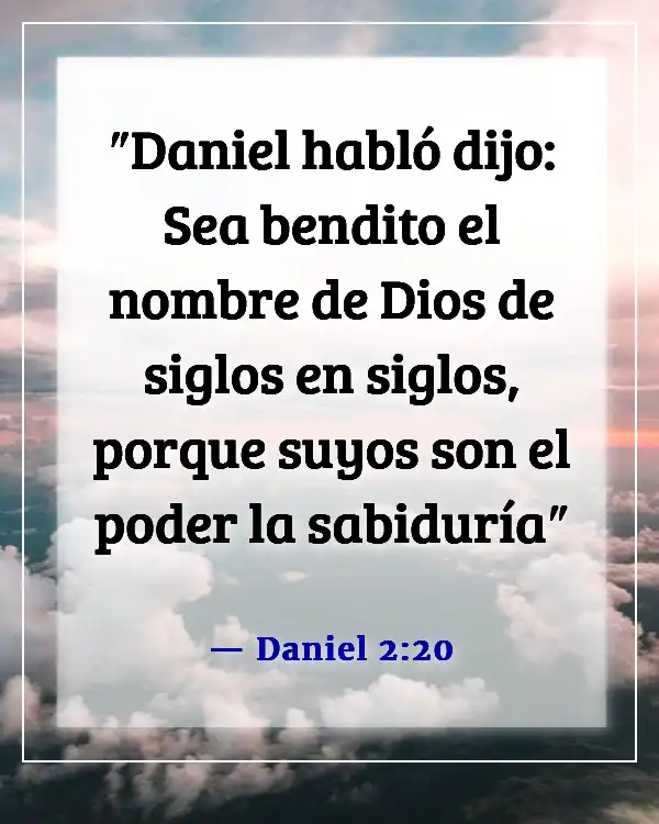 Versículos de la Biblia sobre los poderes y habilidades de Dios (Daniel 2:20)