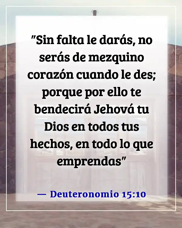 Versículo de la Biblia sobre compartir tus bendiciones con los demás (Deuteronomio 15:10)