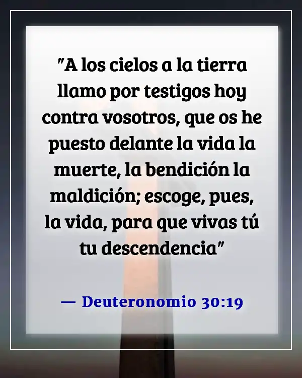 Versículos de la Biblia sobre elecciones correctas e incorrectas (Deuteronomio 30:19)