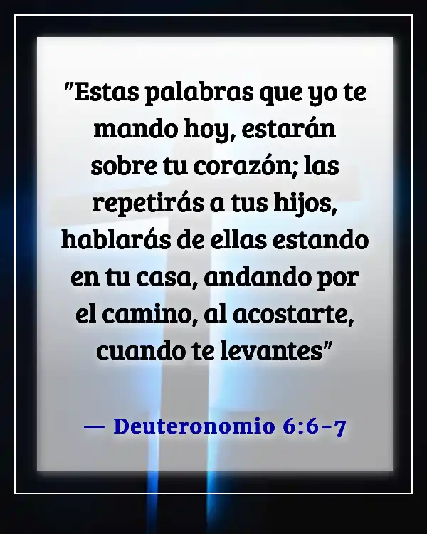 Un versículo de la Biblia sobre la familia sirviendo al Señor (Deuteronomio 6:6-7)