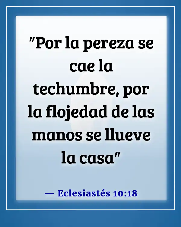 Versículo de la Biblia sobre la pereza como un pecado (Eclesiastés 10:18)