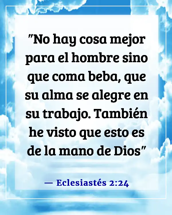 Versículos de la Biblia sobre sonreír, ser feliz y disfrutar de la vida (Eclesiastés 2:24)