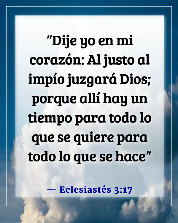 Versículos de la Biblia sobre ser juzgado incorrectamente (Eclesiastés 3:17)