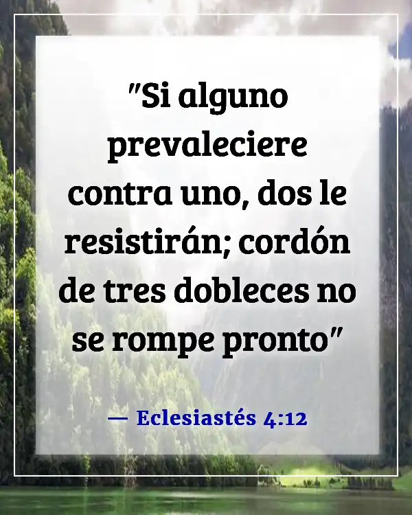 Versículos de la Biblia sobre dejar el hogar por el matrimonio (Eclesiastés 4:12)