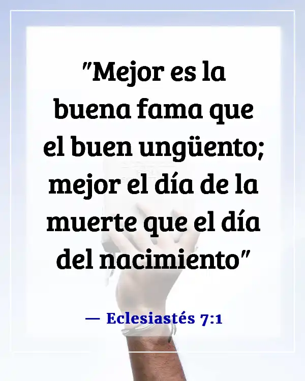 Versículos de la Biblia sobre recordar a los seres queridos (Eclesiastés 7:1)