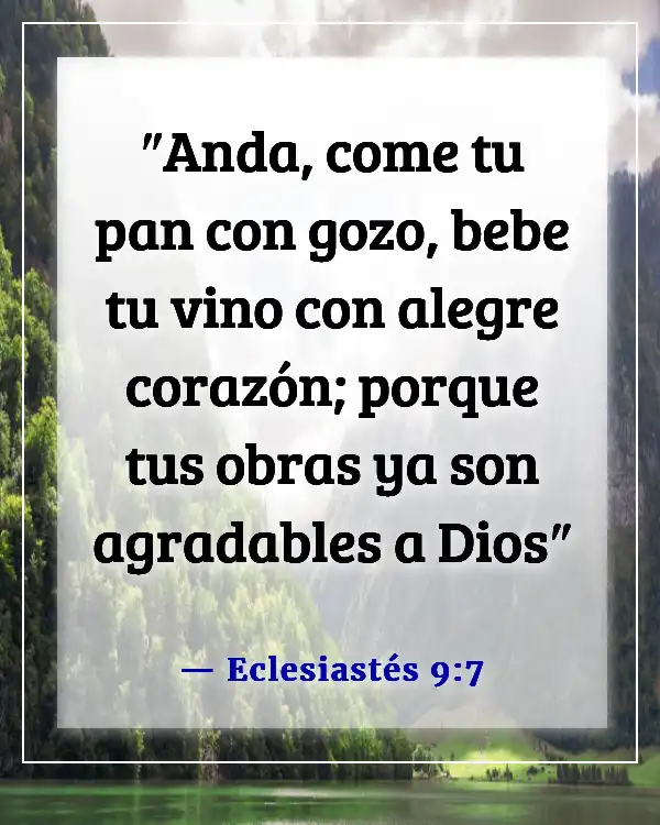 Versículos de la Biblia sobre sonreír, ser feliz y disfrutar de la vida (Eclesiastés 9:7)