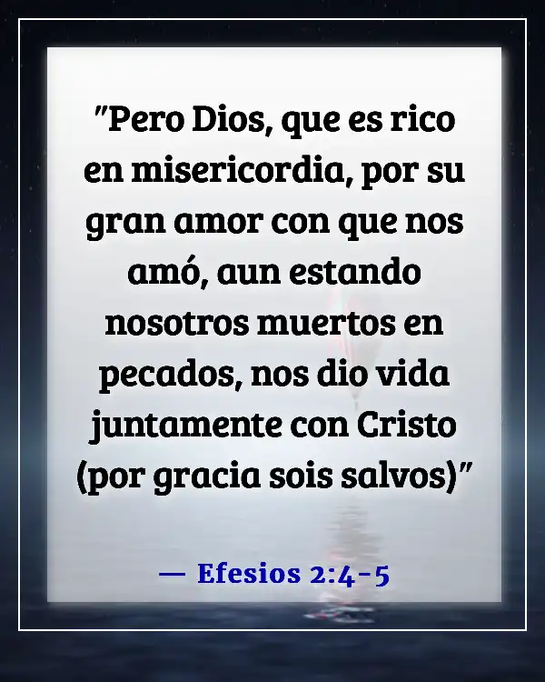 Versículos de la Biblia sobre el amor de Dios por los no creyentes (Efesios 2:4-5)