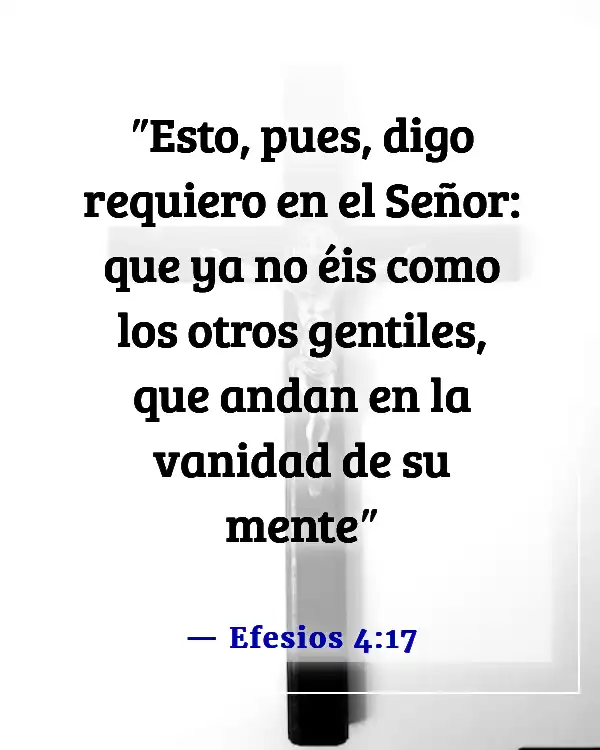 Versículos de la Biblia sobre no seguir al mundo (Efesios 4:17)