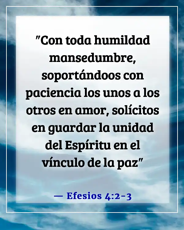 Versículos de la Biblia sobre la comunión con otros creyentes (Efesios 4:2-3)