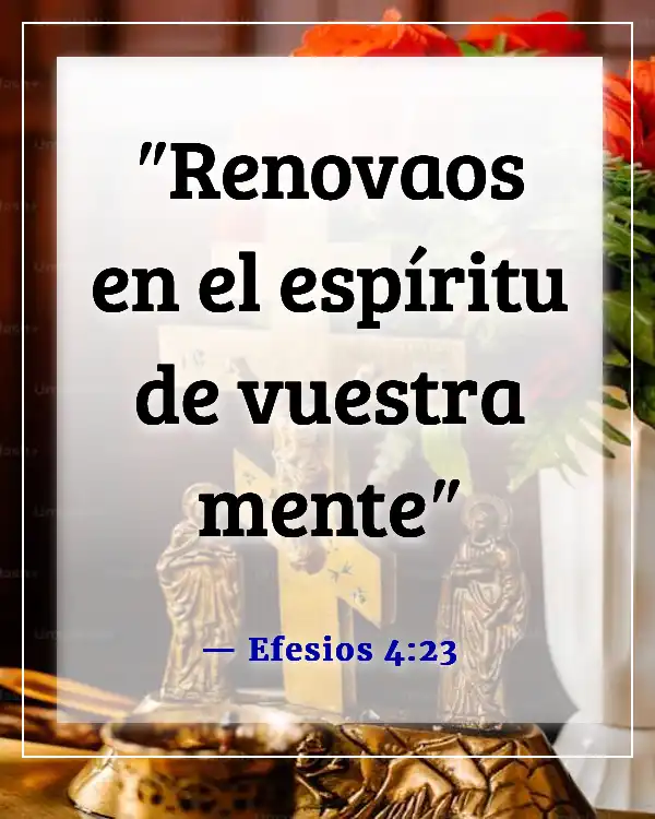 Versículos de la Biblia sobre la parálisis espiritual (Efesios 4:23)