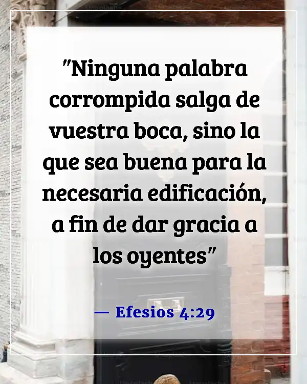 Versículos de la Biblia sobre tener cuidado con lo que dices (Efesios 4:29)