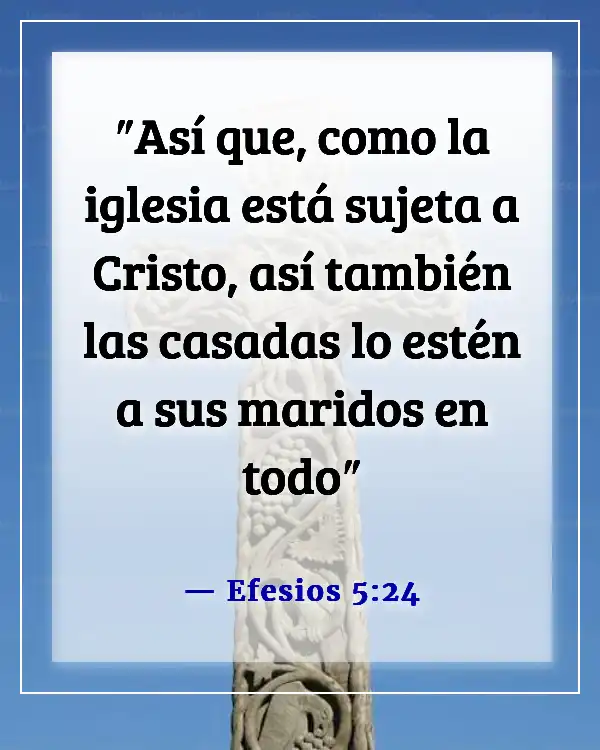 Versículos de la Biblia sobre la esposa sometiéndose al esposo (Efesios 5:24)