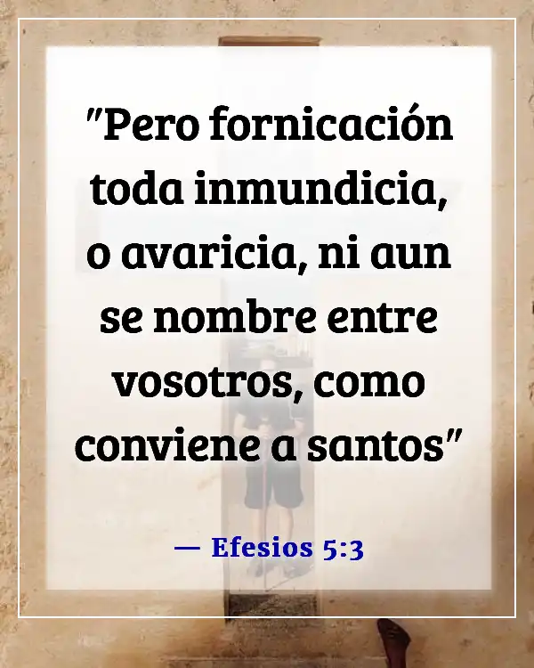 Versículos de la Biblia sobre vencer el pecado, la tentación y los pensamientos lujuriosos (Efesios 5:3)