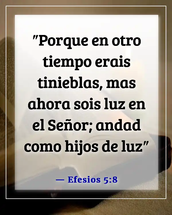 Versículos de la Biblia sobre ser un ejemplo para los no creyentes (Efesios 5:8)