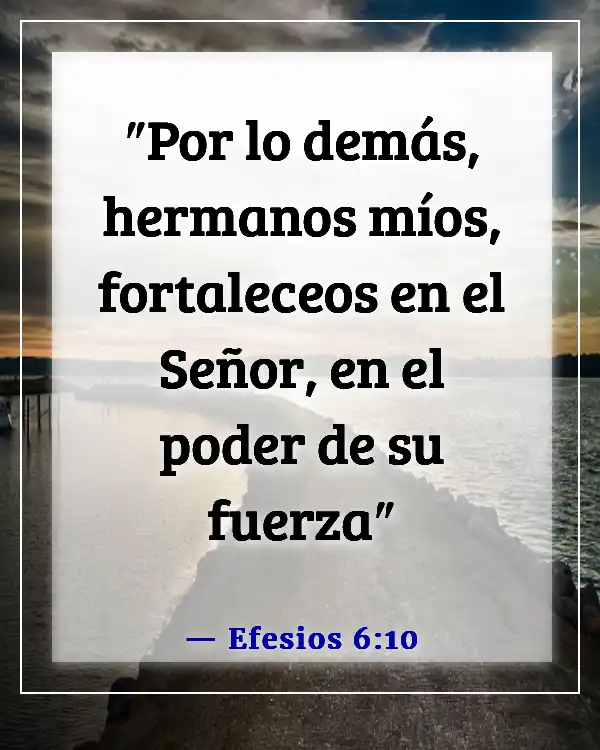 Versículos de la Biblia sobre ser una mujer fuerte de Dios (Efesios 6:10)