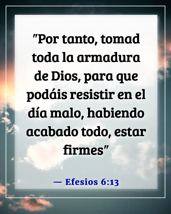 Versículos de la Biblia sobre defenderse a uno mismo (Efesios 6:13)