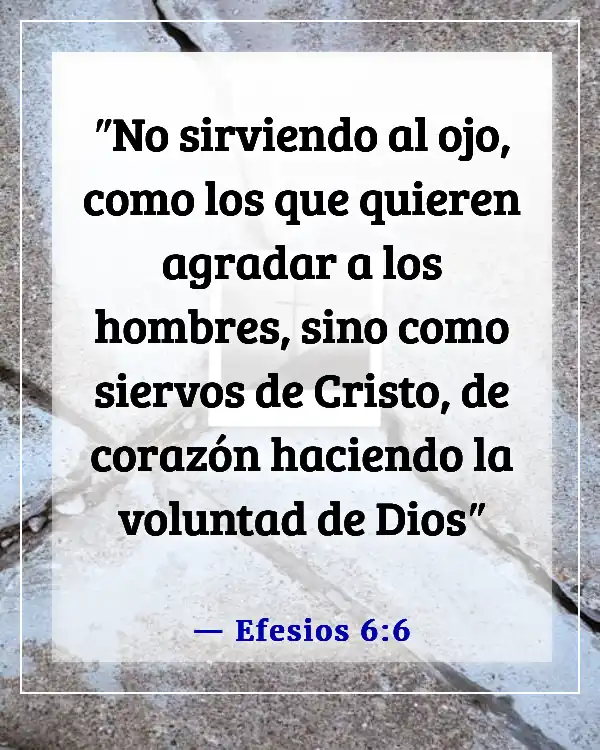 Versículos de la Biblia sobre Reconocer a Dios en Todos Tus Caminos (Efesios 6:6)