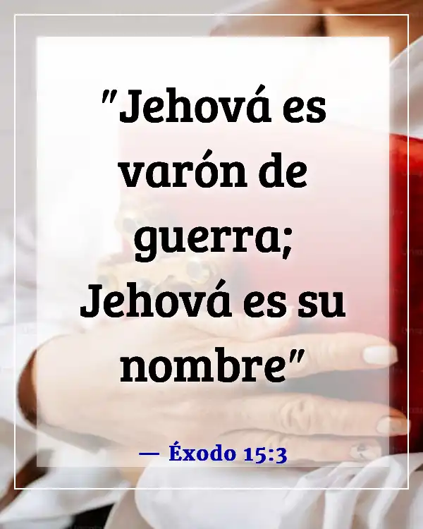 Versículos de la Biblia sobre cómo Dios pelea nuestras batallas (Éxodo 15:3)