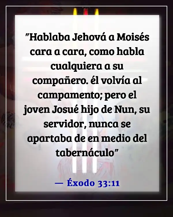 Versículos de la Biblia sobre la juventud sirviendo a Dios (Éxodo 33:11)