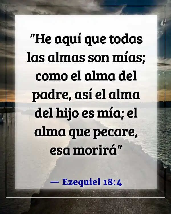 Versículos de la Biblia sobre Dios destruyendo a los malvados (Ezequiel 18:4)