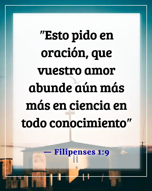 Versículos de la Biblia sobre ver lo mejor en los demás (Filipenses 1:9)