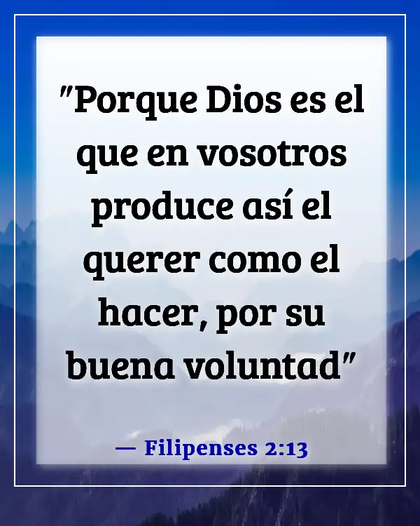 Versículos de la Biblia sobre vencer el pecado, la tentación y los pensamientos lujuriosos (Filipenses 2:13)