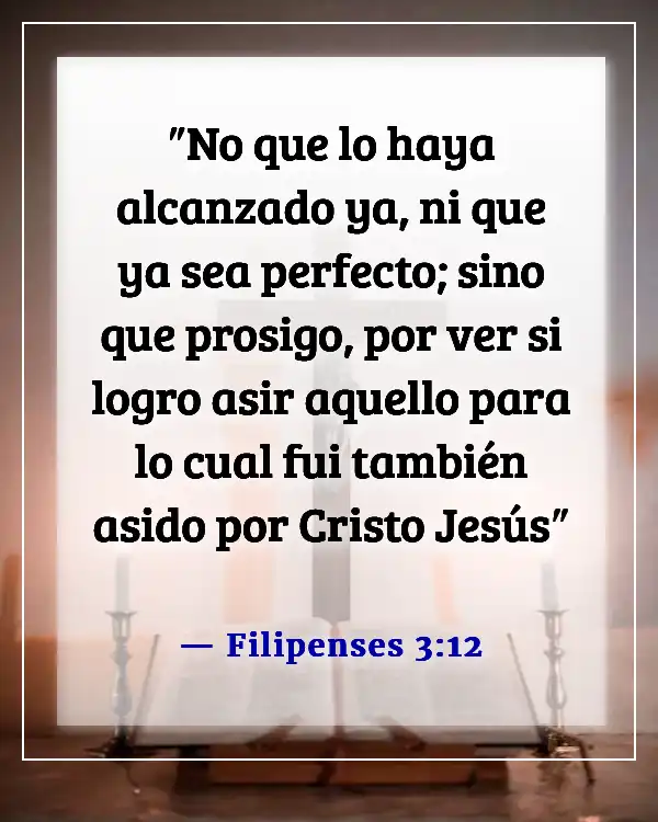 Versículos de la Biblia sobre la imperfección humana (Filipenses 3:12)