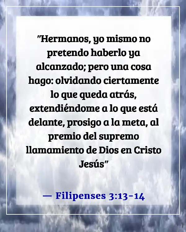 Versículos de la Biblia sobre cómo encaminar tu vida de nuevo (Filipenses 3:13-14)