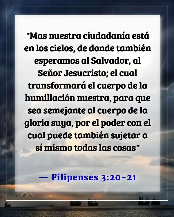 Versículos de la Biblia sobre la celebración de la vida después de la muerte (Filipenses 3:20-21)