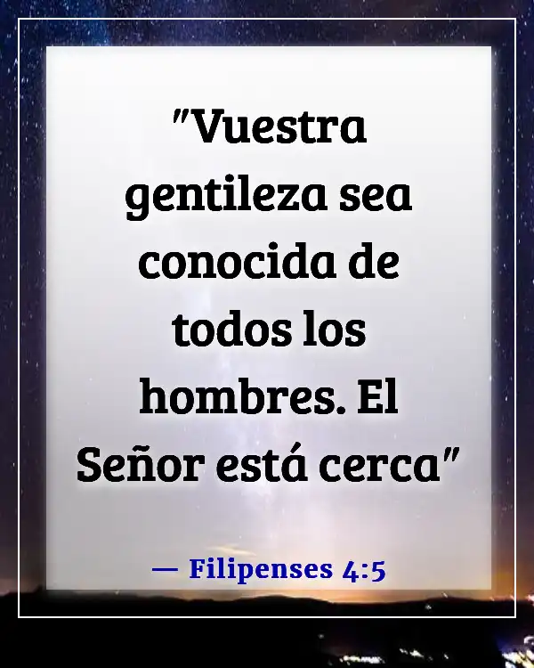 Versículos de la Biblia sobre la paciencia en las relaciones (Filipenses 4:5)