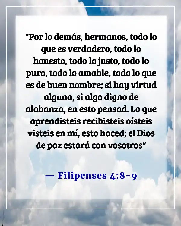 Versículos de la Biblia sobre elegir y caminar por el camino correcto (Filipenses 4:8-9)