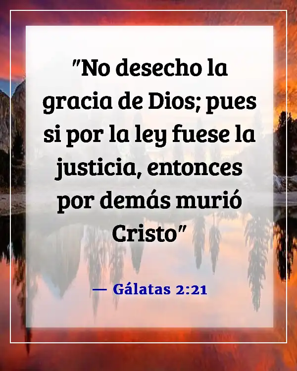 Versículos de la Biblia sobre el favor inmerecido de Dios (Gálatas 2:21)