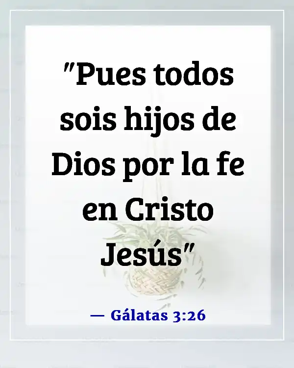 Versículos de la Biblia sobre la adopción en la familia de Dios (Gálatas 3:26)