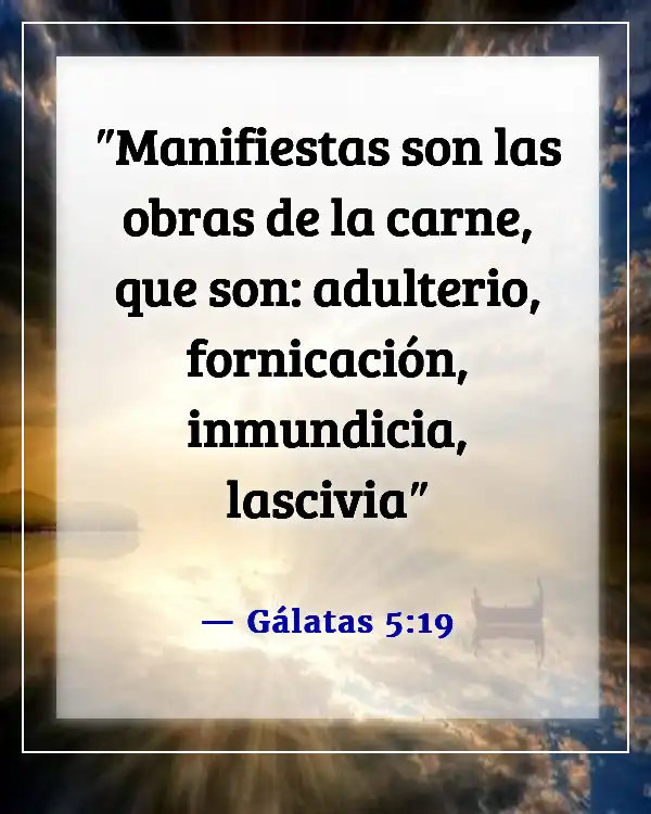 Versículos de la Biblia sobre cometer adulterio y lujuria en el corazón (Gálatas 5:19)