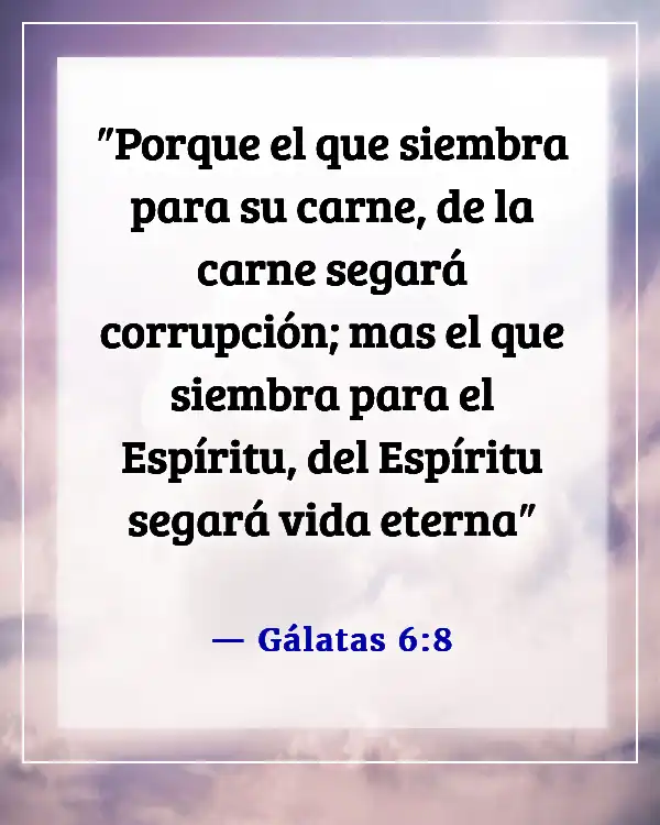 Versículos de la Biblia sobre la destrucción y el fin de los malvados (Gálatas 6:8)