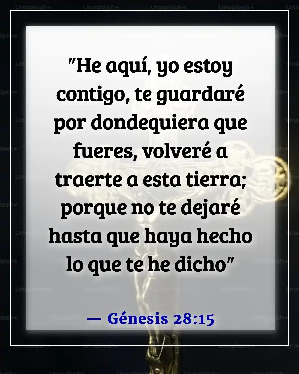 Versículos de la Biblia sobre el deseo de Dios de tener una relación con nosotros (Génesis 28:15)